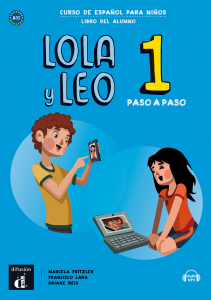 Lola y Leo 1 paso a paso A1.1 libro alumno+Aud-MP3 descargeble